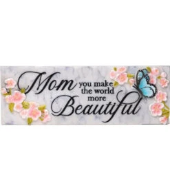 Desk Sign Mom You Make The World More Beautiful